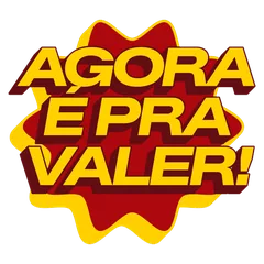 Agora é pra valer!
