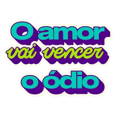 O amor vai vencer o ódio (azul)